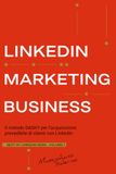 LINKEDIN MARKETING BUSINESS: Il metodo DASKY per l'acquisizione prevedibile di clienti con LinkedIn