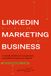LINKEDIN MARKETING BUSINESS: Il metodo DASKY per l'acquisizione prevedibile di clienti con LinkedIn