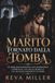Il Marito Tornato dalla Tomba: Un Dark Mafia Romance con Matrimonio Combinato, una Figlia Segreta e una Seconda Possibilità d'Amore