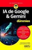 IA de Google & Gemini para Dummies: Estudio, búsquedas y contenidos con Gemini, NotebookLM y Deep Research - Imágenes, videos, aplicaciones y herramientas de productividad