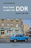 Eine Mitteldeutscher Verlag Eine Stadt erzählt die DDR