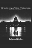 Shadows Libri GmbH Shadows of Liberty Crossing: Shadows of the Potomac
