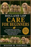 Holland Lop Care for Beginners