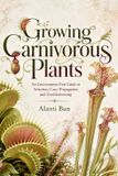 Growing Libri GmbH Predatory Plants Growing Guides- Growing Carnivorous Plants