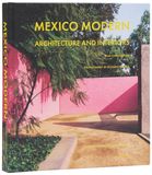 Mexico Modern: Architecture and Interiors /anglais