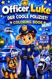 Officer Luke Officer Luke - Der coole Polizist! Coloring Book "mini": Malbuch