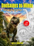 Dinosaures du Monde - Carnet de Coloriage: 40 dinosaures à reconnaître et colorier