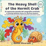 The Heavy Shell of the Hermit Crab: A Calming Bedtime Story for Sensory Seekers