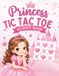 Princess Tic Tac Toe Activity Book for Kids Ages 4-10