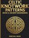 Celtic Patterns Coloring Book: Celtic Symbols, Knotwork, Crosses, Patterns, Mandalas and other Celtic Designs for Stress Relief: satisfying patterns coloring book