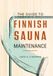 The Guide to Finnish Sauna Maintenance