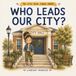 Who Leads Our City?