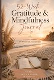 Tides of Gratitude: A 52-Week Guided Gratitude & Mindfulness Journal For Women Choosing Peace, Healing, and Themselves Again