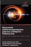 Nauczanie OmniScriptum SRL Nauczanie elektromagnetyzmu poprzez podejście historyczne