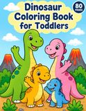 Dinosaur Coloring Book for Toddlers: 40 Cute, Big & Easy Dinosaur Coloring Pages
