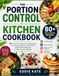 THE PORTION CONTROL KITCHEN COOKBOOK