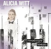 Music&Words Alicia Witt - Revisionary History (CD)
