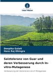 Tolérance au sel du bol de guar et son amélioration par mutagénèse in vitro