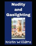 Nudity and Gaslighting: How To Handle Manipulative People When They Gaslight You About Your Nudity