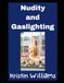 Nudity and Gaslighting: How To Handle Manipulative People When They Gaslight You About Your Nudity
