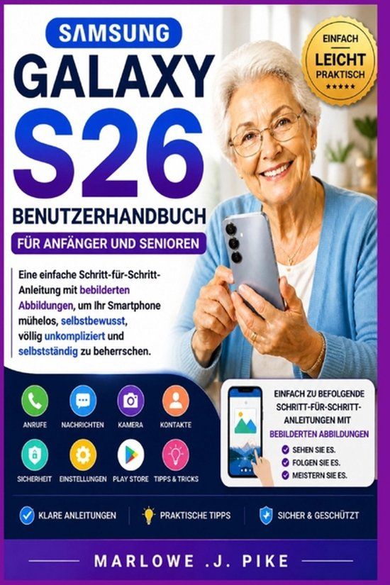 Samsung Galaxy S26 Benutzerhandbuch Für Anfänger Und Senioren