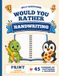 Would You Rather Handwriting for Kids Print Edition: 45 Funny This or That Questions with Tracing, Copywork, and Drawing Activities for Grades K–3