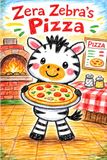 Zera Zebra's Pizza: A Story About the Letter Z