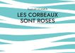 Les BoD Les corbeaux sont roses Paperback