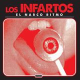 Sonic Rendezvous Los Infartos - El Narco Ritmo (10" LP)