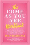 The Come as You Are Workbook