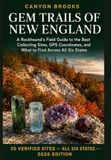 Gem Trails of New England: A Rockhound's Field Guide