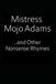 Mistress Mojo Adams and Other Nonsense Rhymes