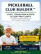 Pickleball Club Builder: Start, Strengthen & Grow a Club That Lasts: The Complete Leadership Manual for New and Existing Pickleball Clubs