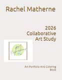 2026 Collaborative Art Study: Art Portfolio And Coloring Book