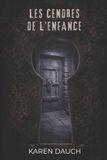 Les Independently Published Les cendres de l'enfance Paperback