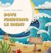 Dove finiscono le onde? Ediz. a colori