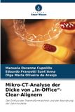 Mikro-CT-Analyse Verlag Unser Wissen Mikro-CT-Analyse der Dicke von "In-Office"-Clear-Alignern