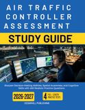 AIR TRAFFIC CONTROLLER ASSESSMENT STUDY GUIDE 2026–2027