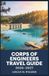 CORPS OF ENGINEERS TRAVEL GUIDE 2026-2027: State-by-State Listings of Sites, Amenities, Fees, and Seasonal Tips for Camping at Federal Waterways