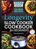 Longevity Slow Cooker Cookbook for Beginners: Easy Blue Zone Crockpot Recipes for Healthy Aging