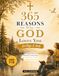 365 Reasons Why God Loves You: A Christian Family Devotional for Kids About Faith, God’s Love, Purpose, and Bible Promises
