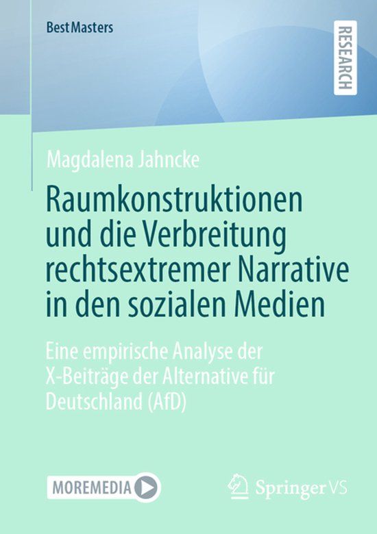 Raumkonstruktionen BestMasters - Raumkonstruktionen und die Verbreitung rechtsextremer Narrative in den sozialen Medien