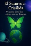El Independently Published El Susurro de la Crisálida. Paperback
