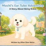 Mochi's Ear Tube Adventure