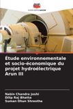 Étude Editions Notre Savoir Étude environnementale et socio-économique du projet hydroélectrique Arun III