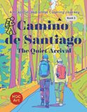 Buen Camino: The Quiet Arrival: A Reflective Coloring Journey of Peace, Gratitude, and Coming Home