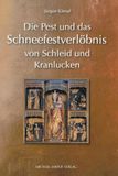 Die Imhof Verlag Die Pest und das Schneefestverlöbnis von Schleid und Kranlucken (1626-2026)