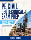 PE Civil Geotechnical Exam Prep 2026-2027: 2,000 NCEES-Aligned Practice Questions for the Civil PE Exam