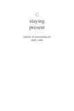 Staying Present: A 60-Day Practice of Puzzles and Reflection