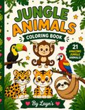 Jungle Animals Coloring Book: 21 Amazing Jungle Animals to Color